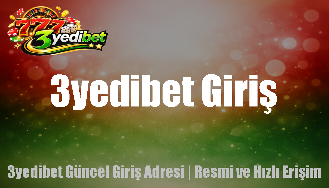 3yedibet Giriş