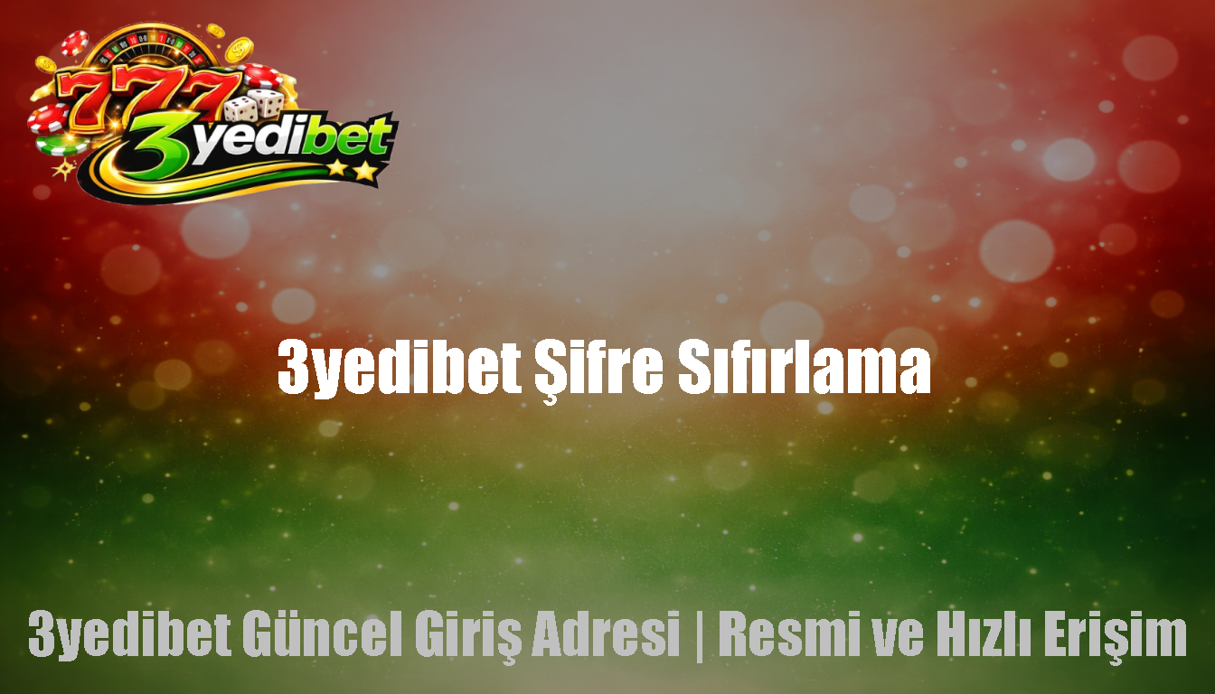 3yedibet Şifre Sıfırlama